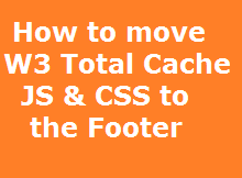 How to move W3 Total Cache JS & CSS to the Footer