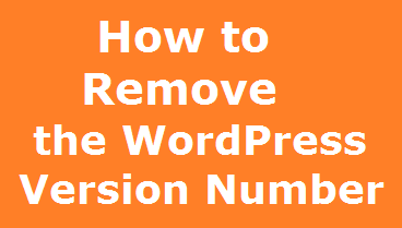 How to Remove the WordPress Version Number